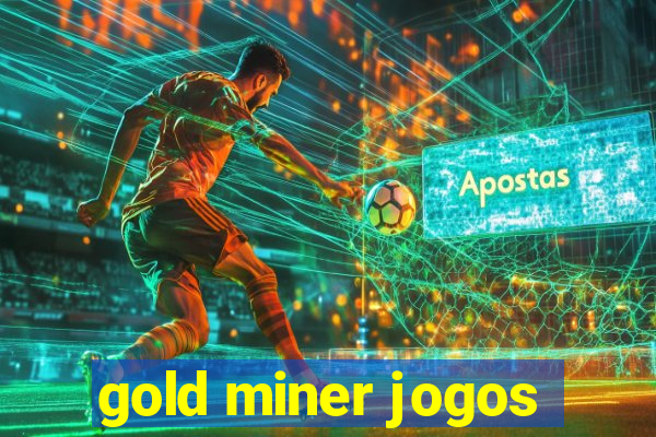 gold miner jogos